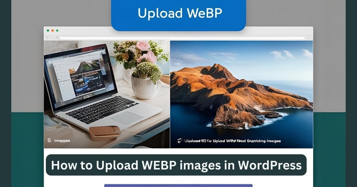 How to Upload WEBP images in WordPress