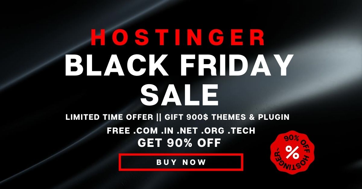 Hostinger Black Friday Sale Premium Themes & Plugins for Free (Gifts Worth $900+)