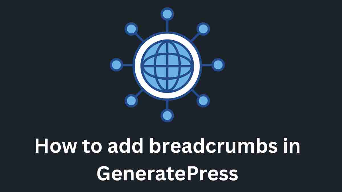 How to add breadcrumbs in GeneratePress